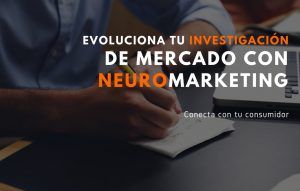Lee más sobre el artículo Evoluciona tus técnicas de Investigación de Mercados con Neuromarketing